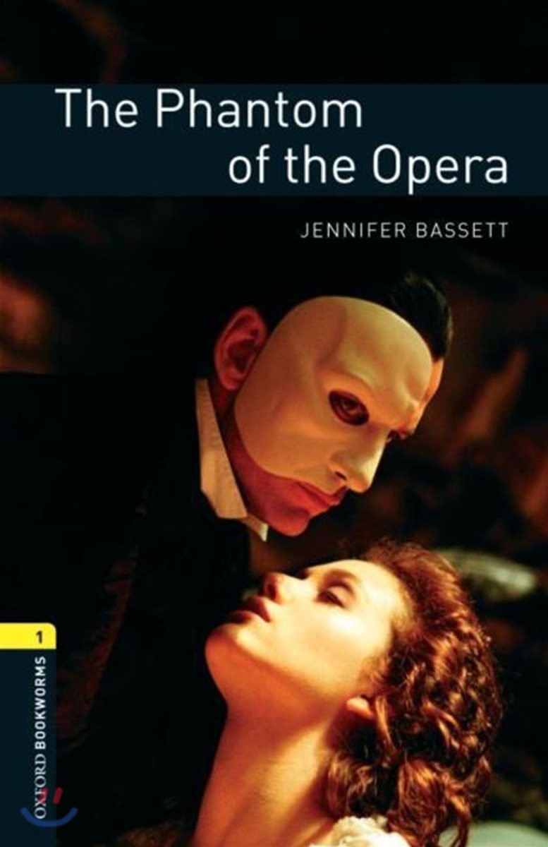 Oxford Bookworms Library 1 : The Phantom of the Opera