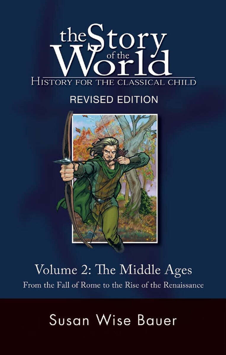 (The) Story of the World : History for the Classical Child. Volume 2, The Middle Ages