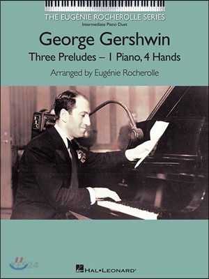 Three preludes : 1 piano, 4 hands.  - [score] George Gershwin ; arranged by Euge?nie Roche...