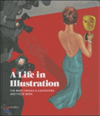 A life in illustration : the most famous illustrators and their work