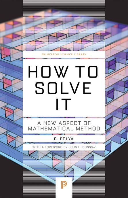 How to Solve It : A New Aspect of Mathematical Method