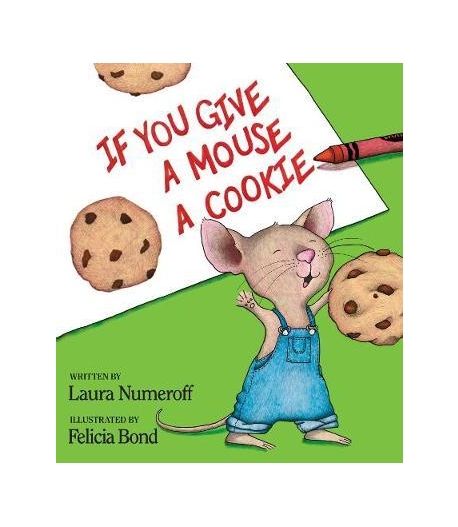 If You Give a Mouse a Cookie