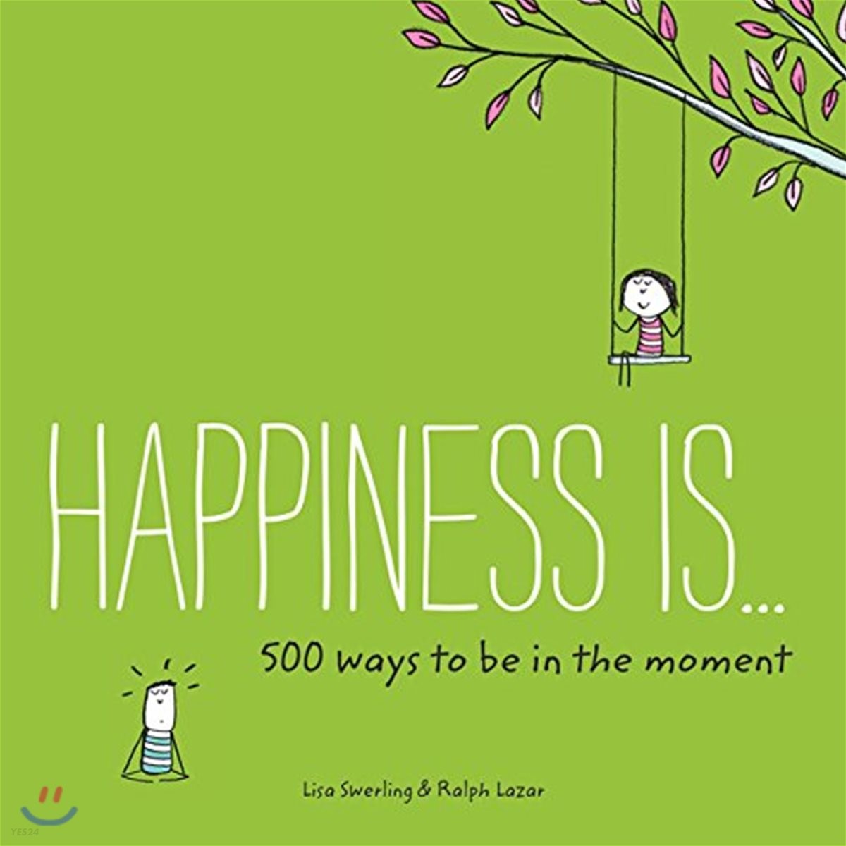 Happiness is ...  : 500 ways to be the moment