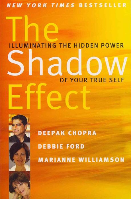 The Shadow Effect: Illuminating the Hidden Power of Your True Self (Illuminating the Hidden Power of Your True Self)