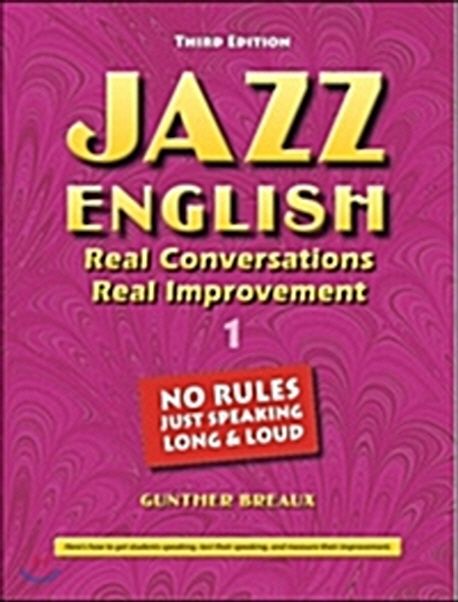 Jazz English : real conversations real improvement. 1. 3rd. ed