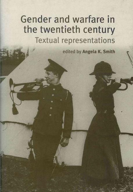 Gender and Warfare in the Twentieth Century: Textual Representations (Textual representations)