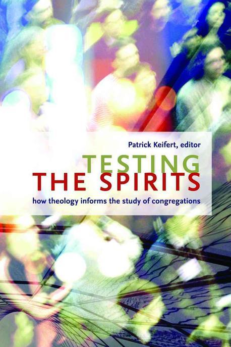 Testing the spirits : how theology informs the study of congregations