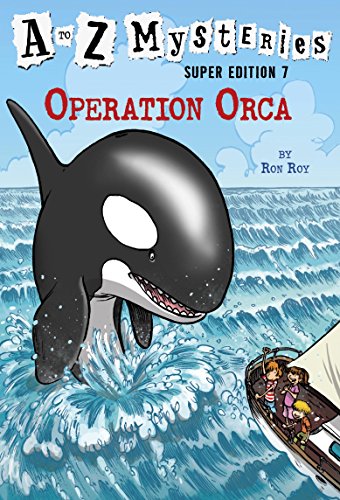 A to Z mysteries super edition. 7 , Operation orca