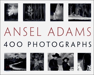 Ansel Adams : 400 Photographs