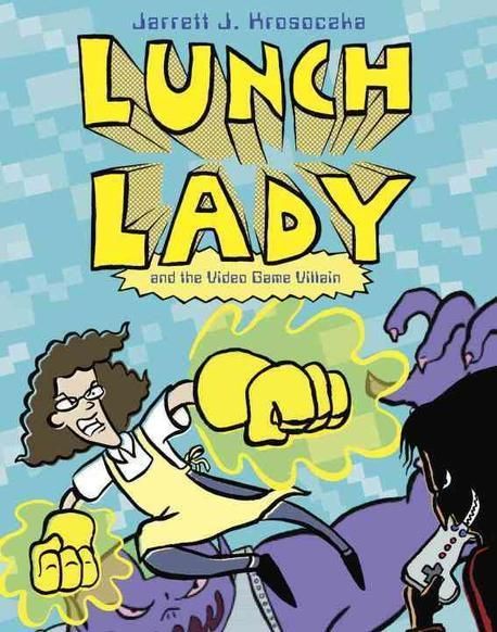 Lunch Lady and the Video Game Villain (Lunch Lady #9)