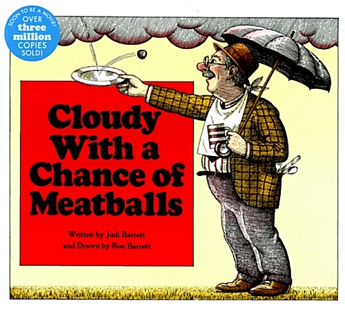 Cloudy with a chance of meatballs/  : written by Judi Barrett