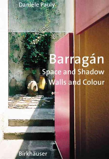 Barragan-Space and Shadow, Walls and Colour Paperback