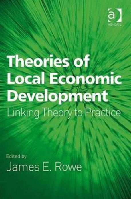 Theories of local economic development : linking theory to practice