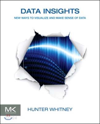 Data insights  : new ways to visualize and make sense of data
