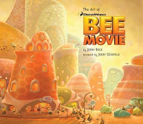 (The) Art of Dreamworks Bee Movie / by Jerry Beck ; foreword by Jerry Seinfeld