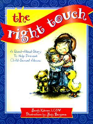 (The)right touch : a Read-Aloud story to help prevent child sexual abuse