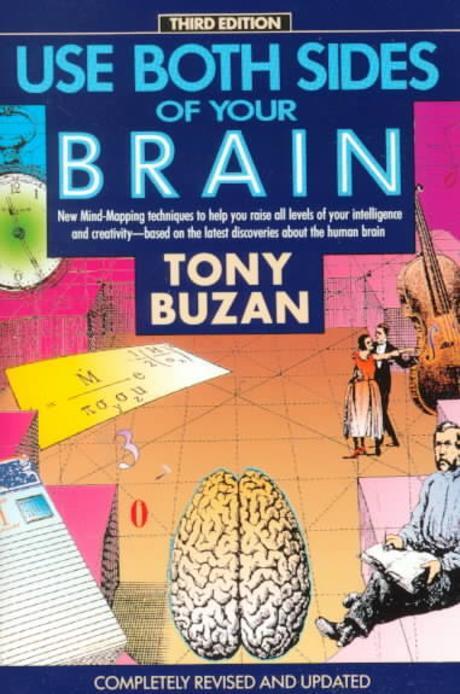 Use Both Sides of Your Brain: New Mind-Mapping Techniques, Third Edition