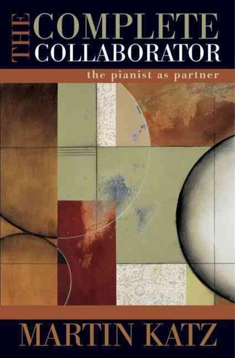 The complete collaborator : the pianist as partner