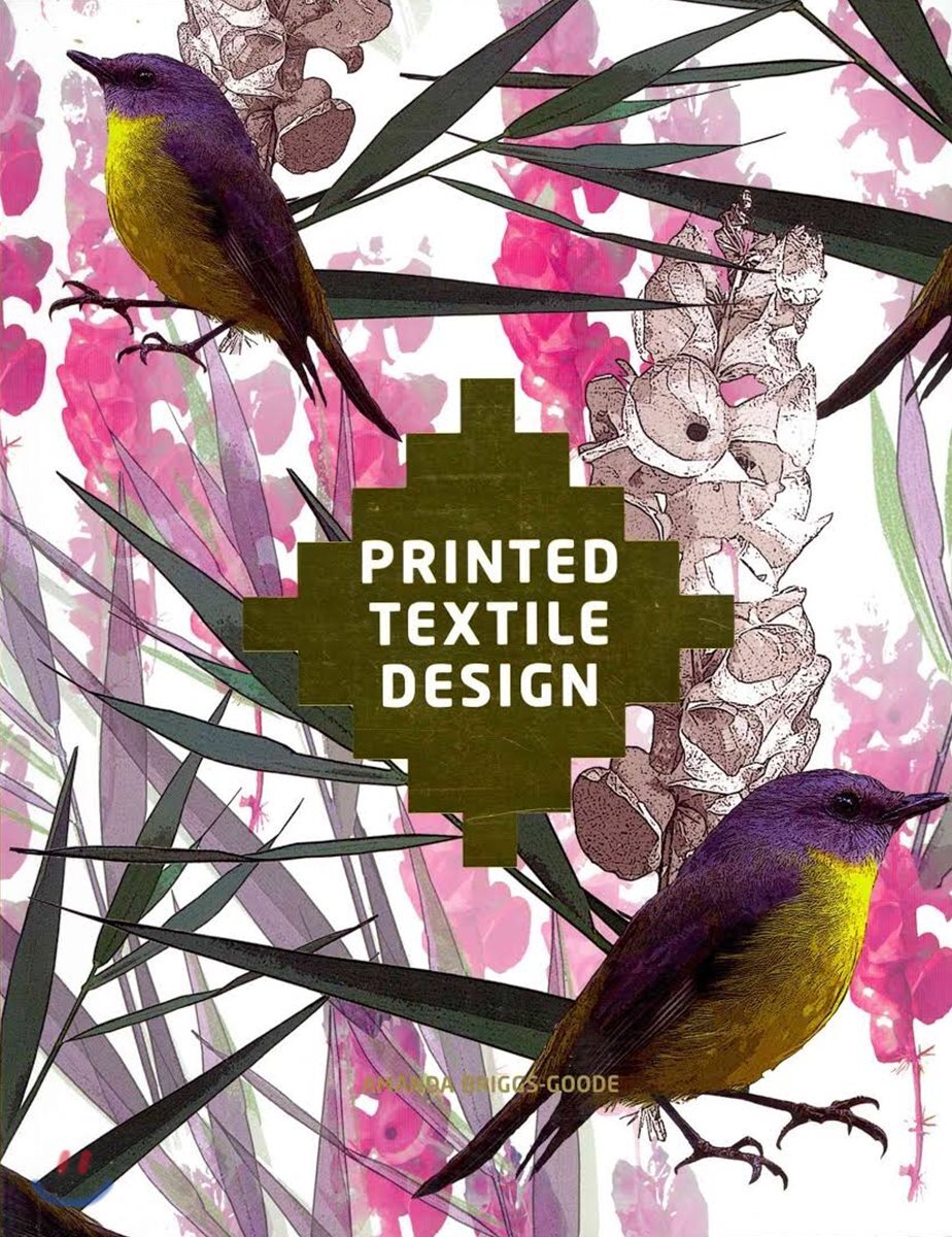 Printed Textile Design / Amanda Briggs-Goode 지음