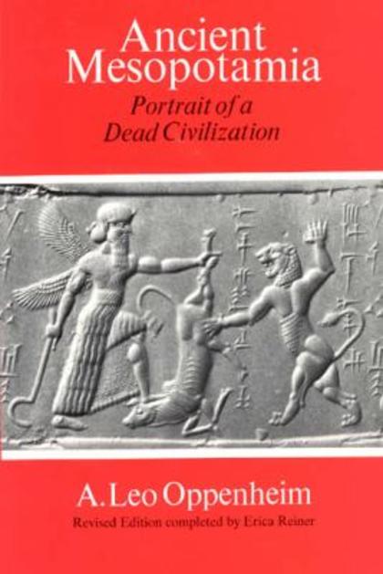 Ancient Mesopotamia: Portrait of a Dead Civilization (Revised)