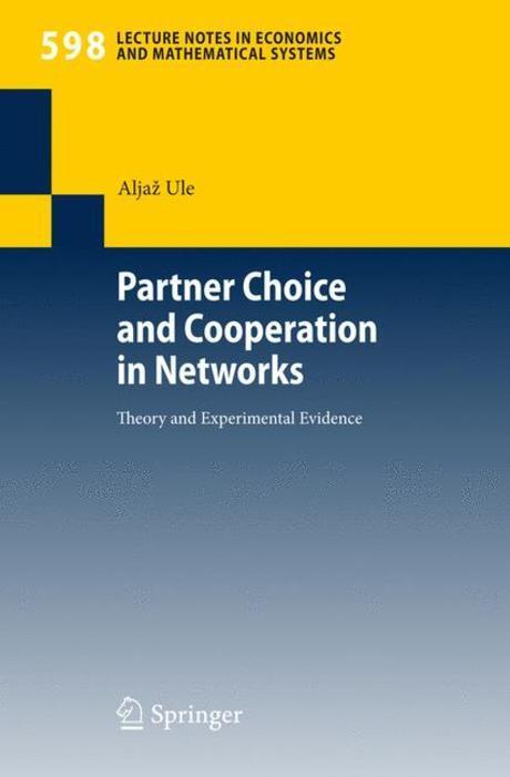 Partner choice and cooperation in networks : theory and experimental evidence