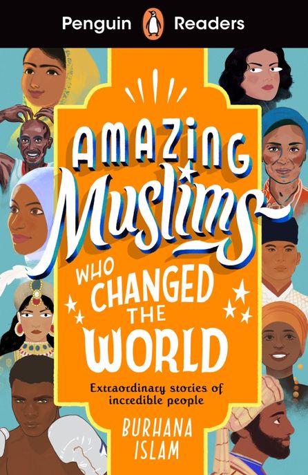Amazing Muslims Who Changed the World