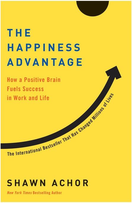 (The)happiness advantage : how a positive brain fuels success in work and life