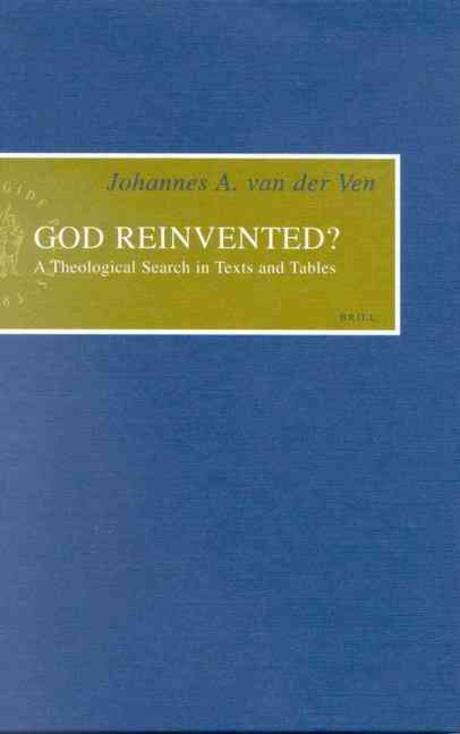 God Reinvented? : A Theological Search in Texts and Paperback (A Theological Search in Texts and Tables)