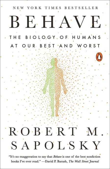 Behave : the biology of humans at our best and worst