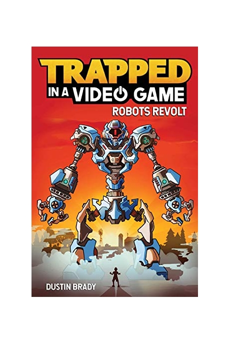 Trapped in a video game. Book 3: Robots revolt