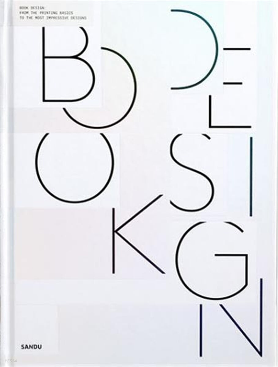 Book Design : From the Printing Basics to the Most Impressive Designs