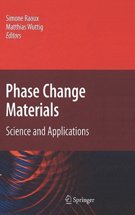 Phase change materials : science and applications