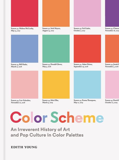 Color Scheme: An Irreverent History of Art and Pop Culture in Color Palettes (An Irreverent History of Art and Pop Culture in Color Palettes)