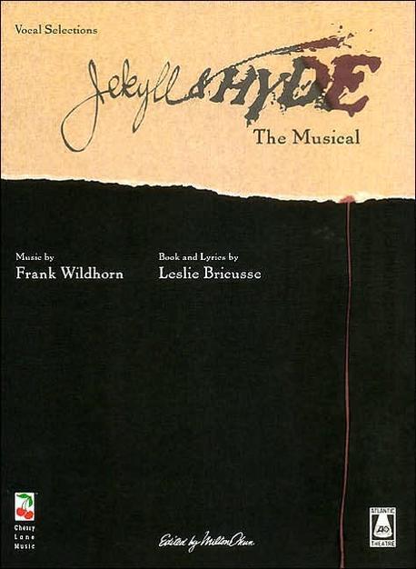 Jekyll & Hyde : the musical : vocal selections  - [score]