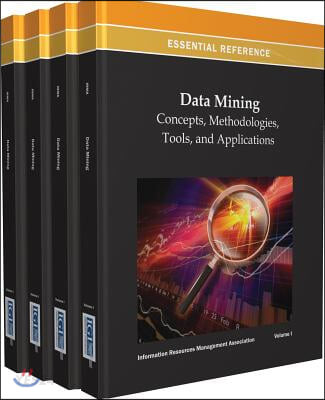 Data Mining: Concepts, Methodologies, Tools, and Applications (4 Vol.) (Concepts, Methodologies, Tools, and Applications)