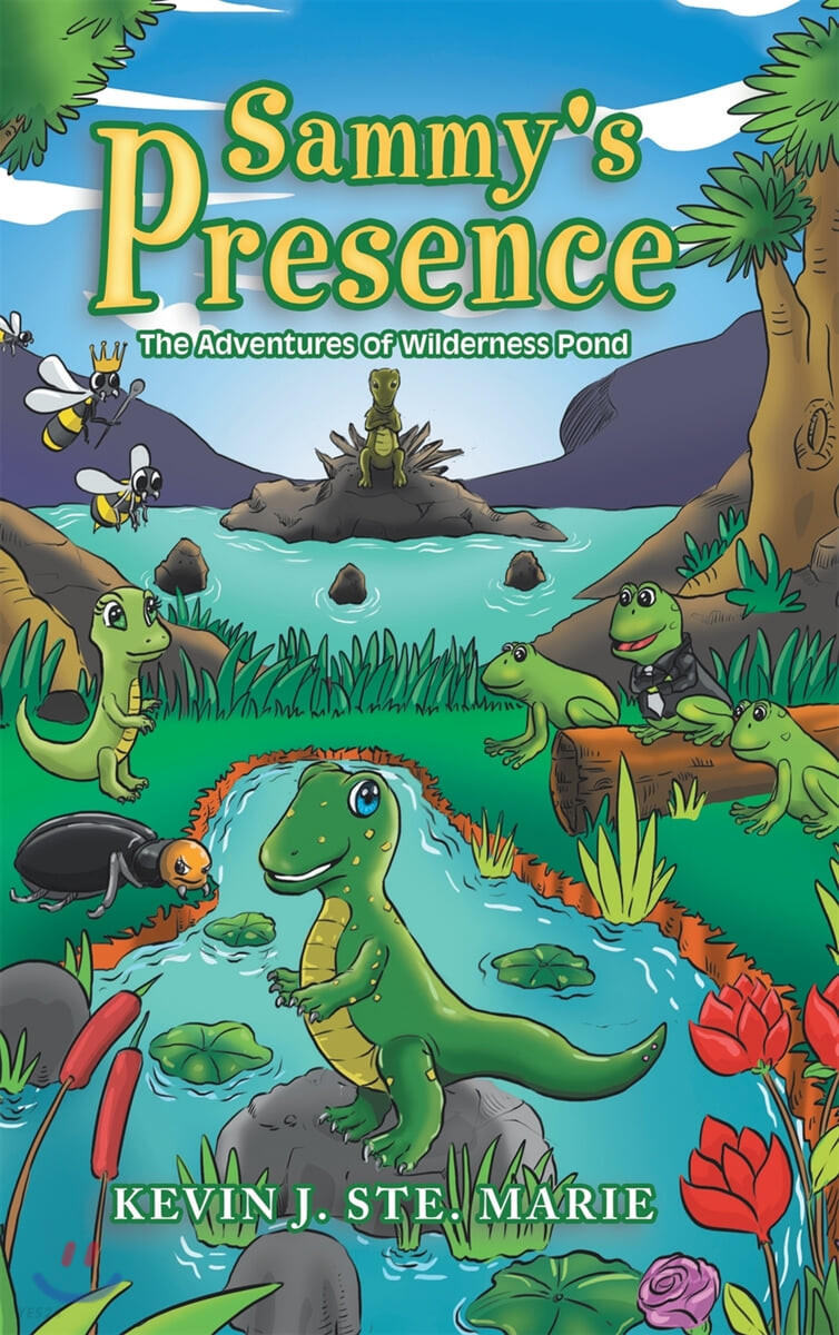 Sammys presence : the adventures of wilderness pond 