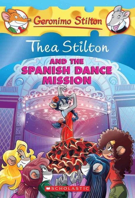 Thea Stilton and the Spanish Dance Mission Paperback (A Geronimo Stilton Adventure)