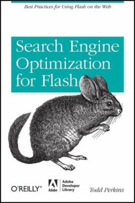 Search Engine Optimization for Flash: Best Practices for Using Flash on the Web (Best Practices for Using Flash on the Web)