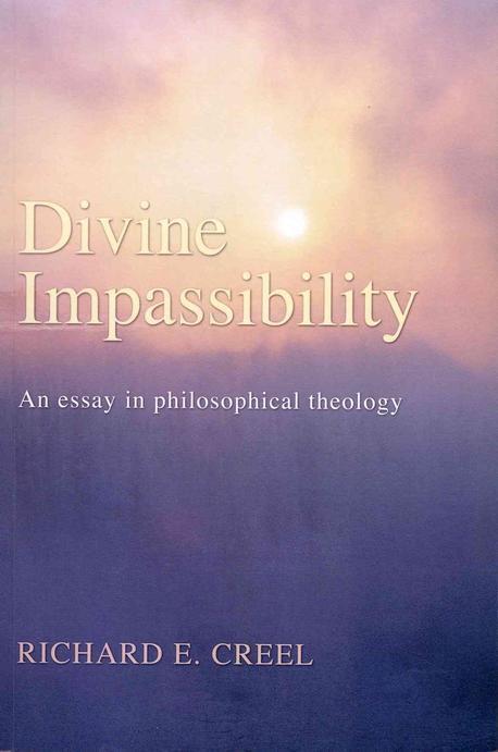 Divine impassibility : an essay in philosophical theology