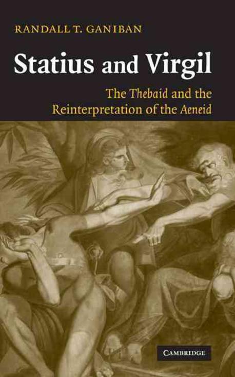 Statius And Virgil : The Thebaid And the Reinterpretation of the Aenid Paperback (The Thebaid And the Reinterpretation of the Aenid)