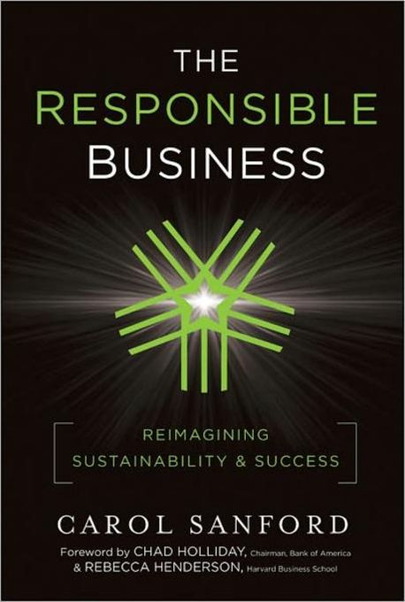 The Responsible Business (Reimagining Sustainability and Success)