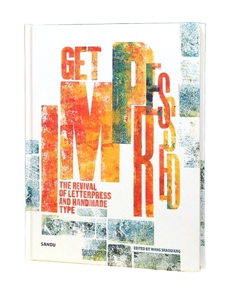 Get Impressed: The Revival of Letterpress and Handmade Type