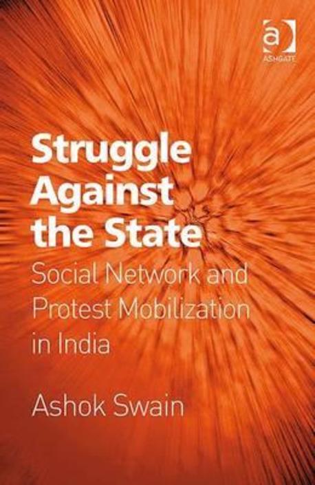 Struggle against the state : social network and protest mobilization in India