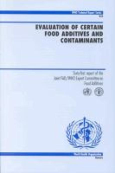 Evaluation of Certain Food Additives and Contaminants 61st Paperback