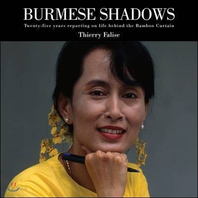 Burmese Shadows : Twenty-five Years Reporting on Life Behind the Bamboo Curtain