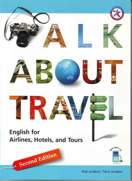 Talk about Travel : english for airlines, hotels, and tours