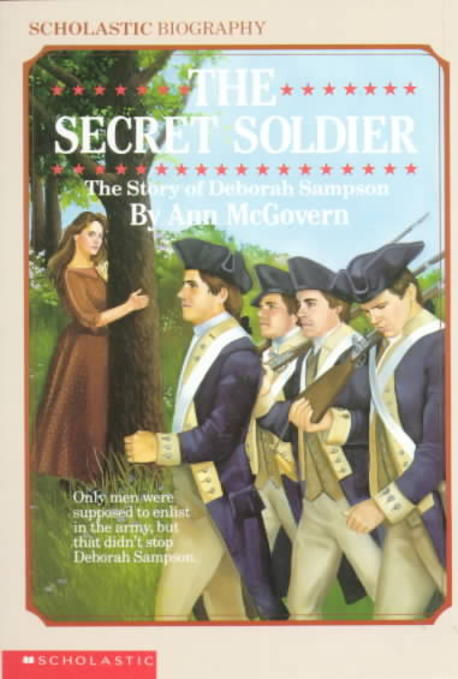 (The)Secret Soldier : The Story Of Deborah Sampson