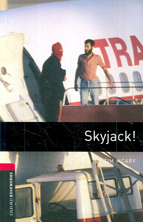 Oxford Bookworms Library Level 3 : Skyjack!