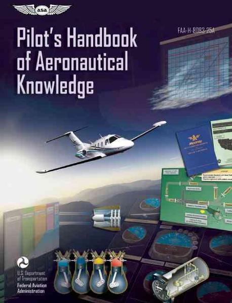 Pilot’s Handbook of Aeronautical Knowledge Paperback (FAA-H-8083-25A)