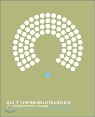 Organization Development & Transformation : Managing Effective Change, 6/E